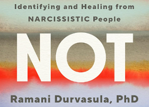 It's Not You: Identifying and Healing from Narcissistic People